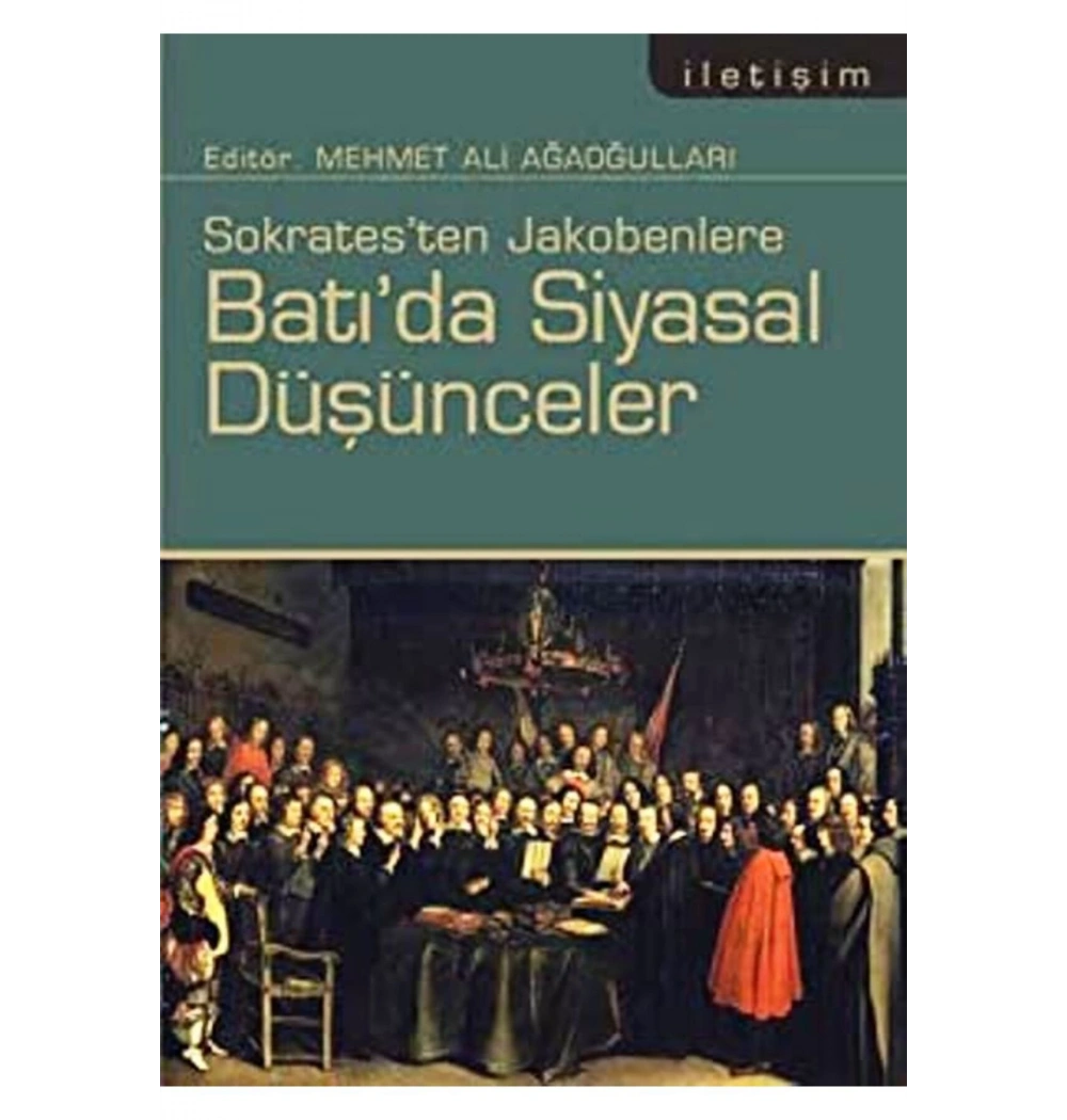 Sokratesten Jakobenlere Batıda Siyasal Düşünceler  İletişim