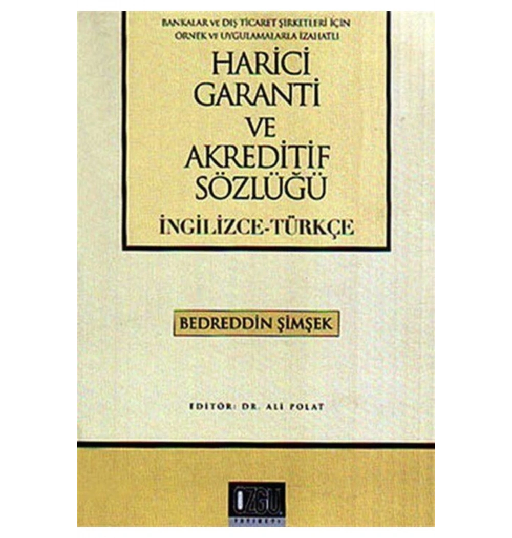 Harici Garanti Ve Akreditif Sözlüğü İng. Türkçe - Özgü