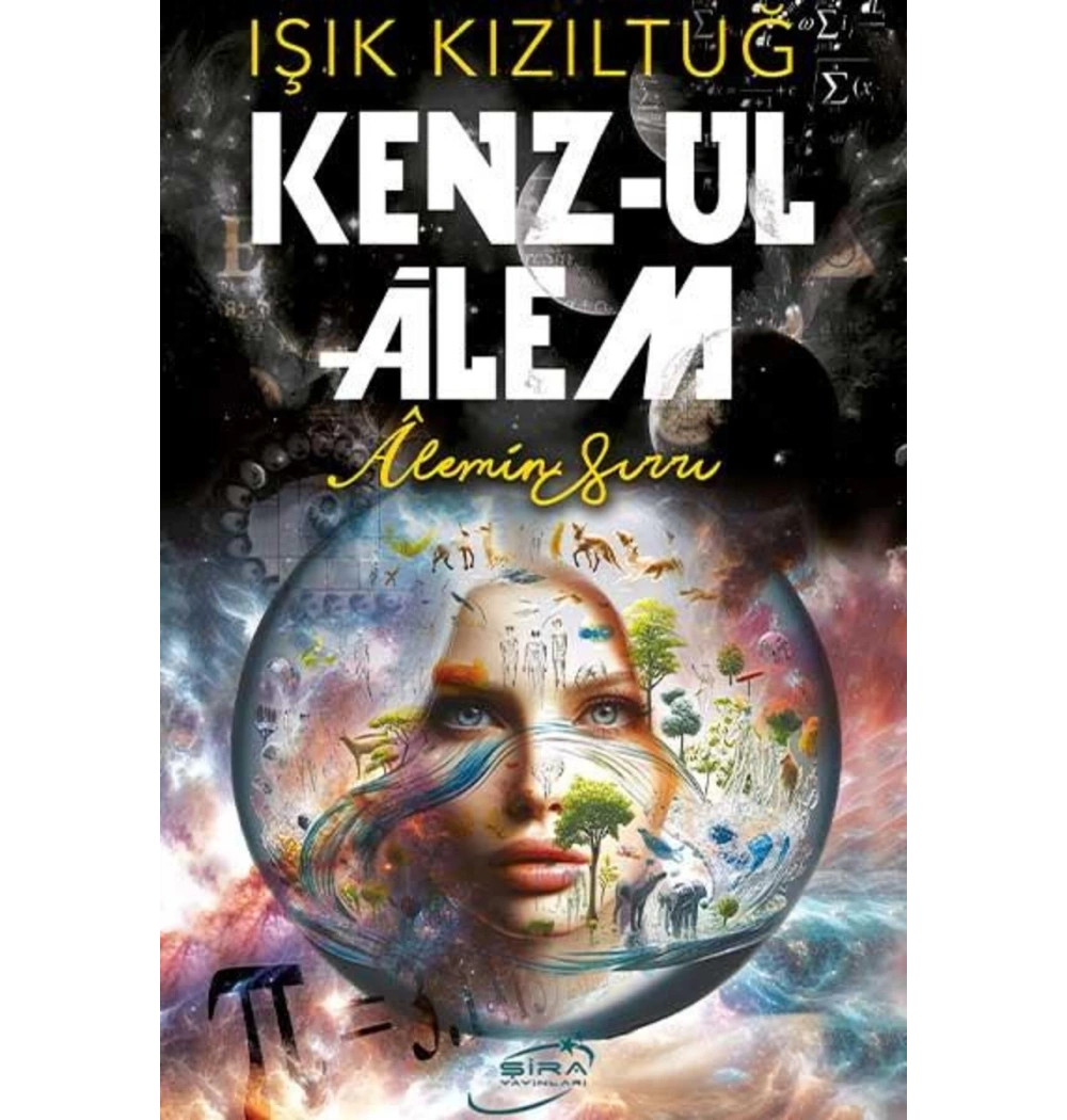Kenzul Alem  Alemin Sırrı    Işık Kızıltuğ  Şira Yayınları