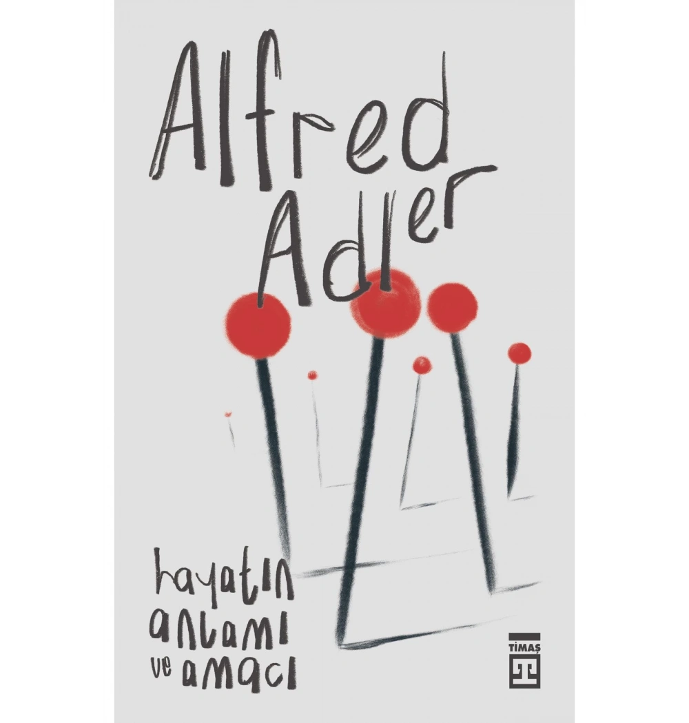 Hayatın Anlamı Ve Amacı Alfred Adler Timaş