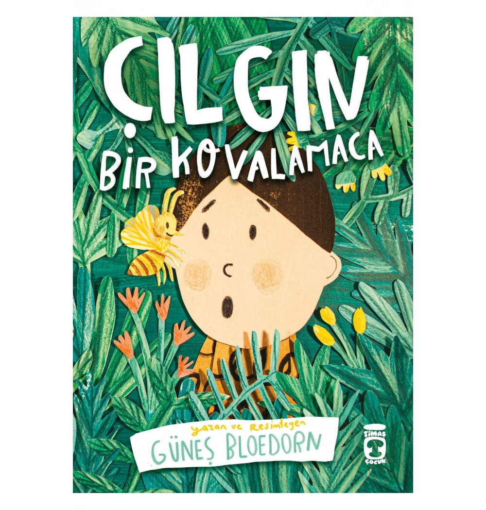 Çılgın Bir Kovalamaca Güneş Bloedorn Timaş Çocuk