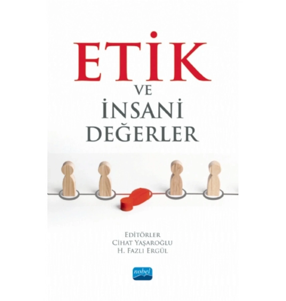 Etik Ve İnsani Değerler Cihat Yaşaroğlu Nobel Yayın