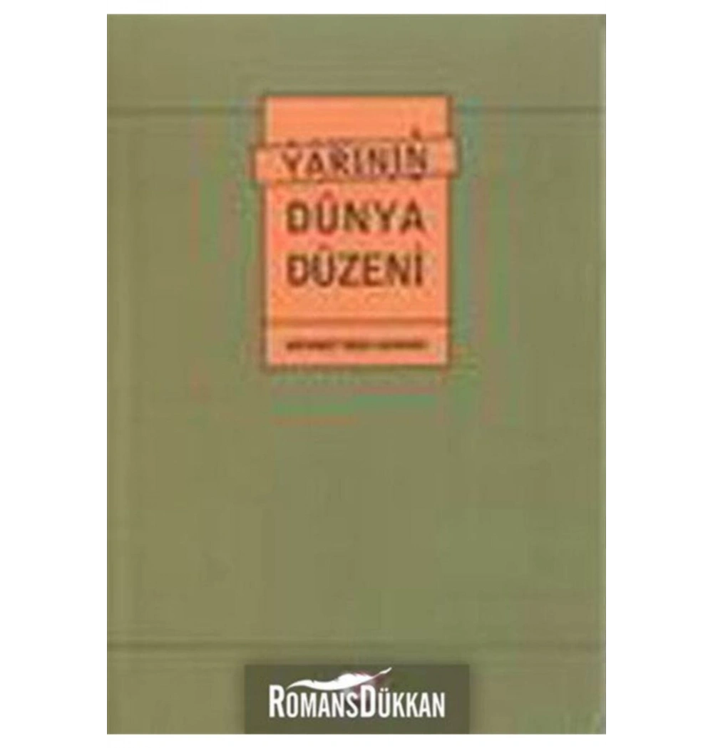 Yarının Dünya Düzeni - M.Rıza Sungur - E Yayınları