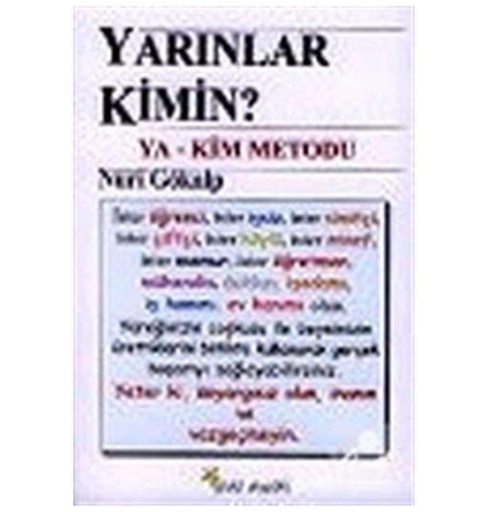 Yarınlar Kimin ? Ya Kim Metodu      Nuri Gökalp    Beyaz Yay
