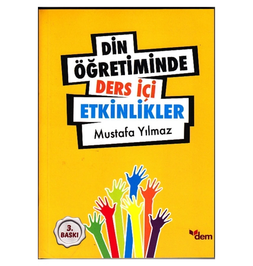 Din Öğretiminde Ders İçi Etkinlikler - Mustafa Yılmaz - Dem