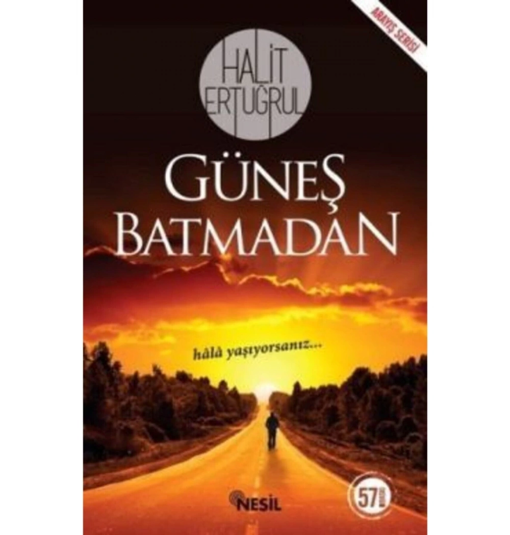 Güneş Batmadan. Halit Ertuğrul - Nesil