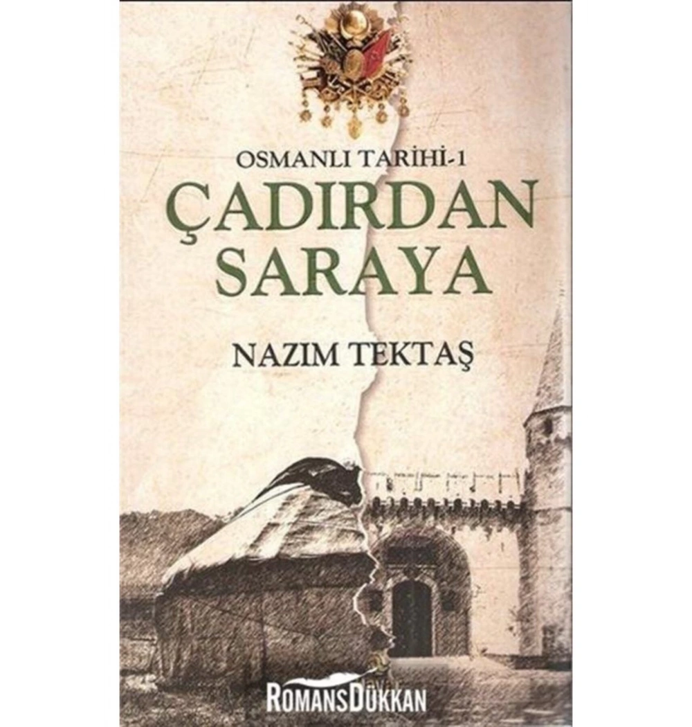 Osmanlı Tarihi 1 - Çadırdan Saraya - Nazım Tektaş - Hayat