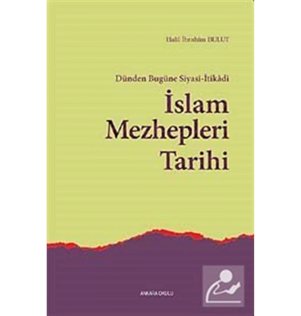 İslam Mezhepleri̇ Tari̇Hi̇ H.İ̇Brahi̇M Bulut Ankara Okulu