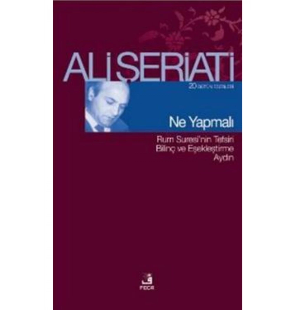 Ne Yapmalı Ali Şeriati-   Fecr
