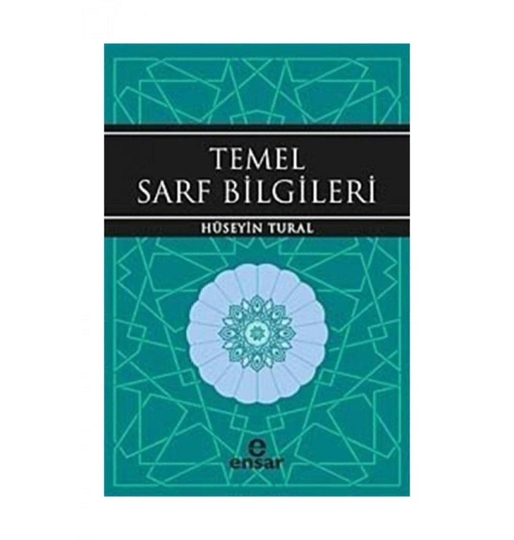 Temel Sarf Bilgileri - Hüseyin Tural - Ensar