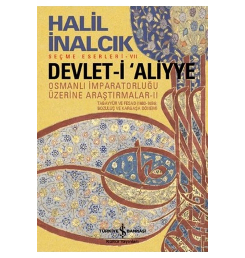 Devleti Aliyye Osmanlı İmp.Araştırmaları  2   Halil İnalcık    İş Bankası