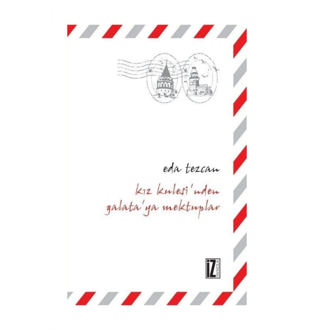 Kızkulesinden Galataya Mektuplar   İz