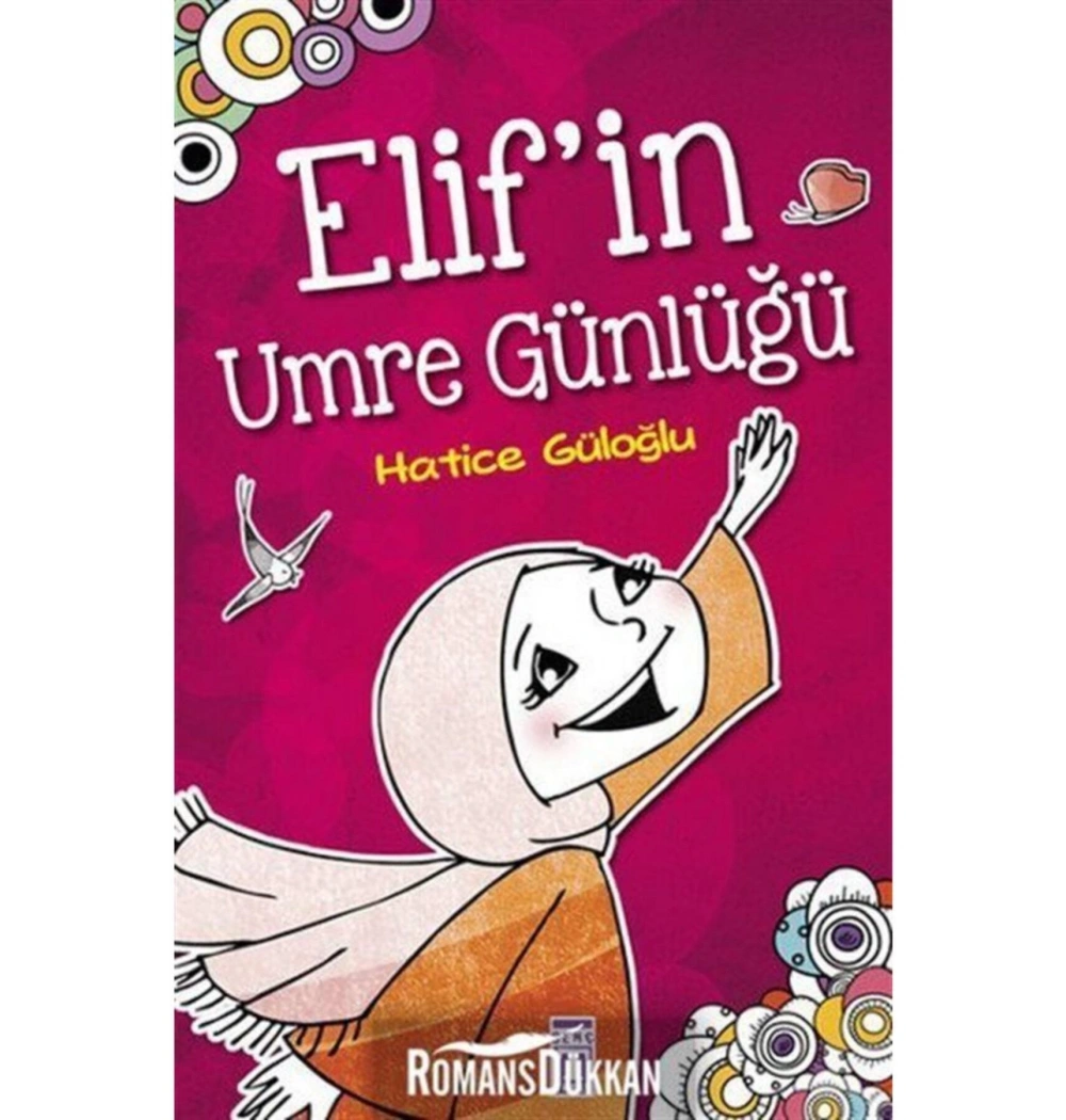 Elifin Umre Günlüğü. Hatice Güloğlu- Timaş