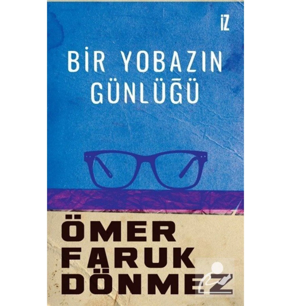 Bir Yobazın Günlüğü. Ömer Faruk Dönmez    İz