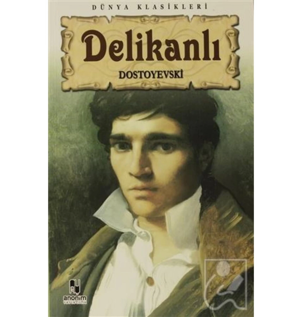 Deli̇Kanli. Dostoyevski̇ Anoni̇M