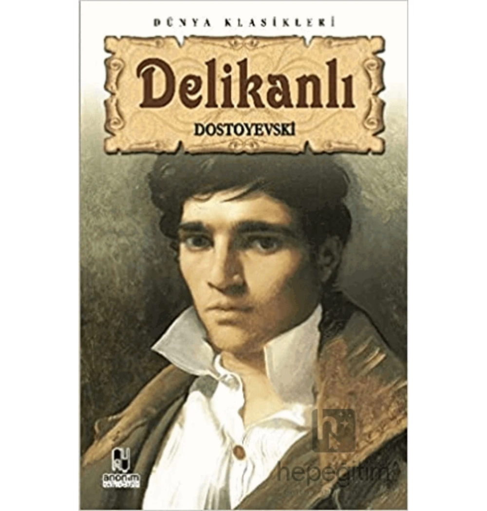 Deli̇Kanli. Dostoyevski̇ Anoni̇M