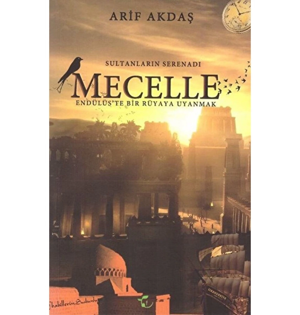 Sultanların Serenadı Mecelle Endülüste Bir Rüyaya Uyanmak Arif Akdaş Fesleğen