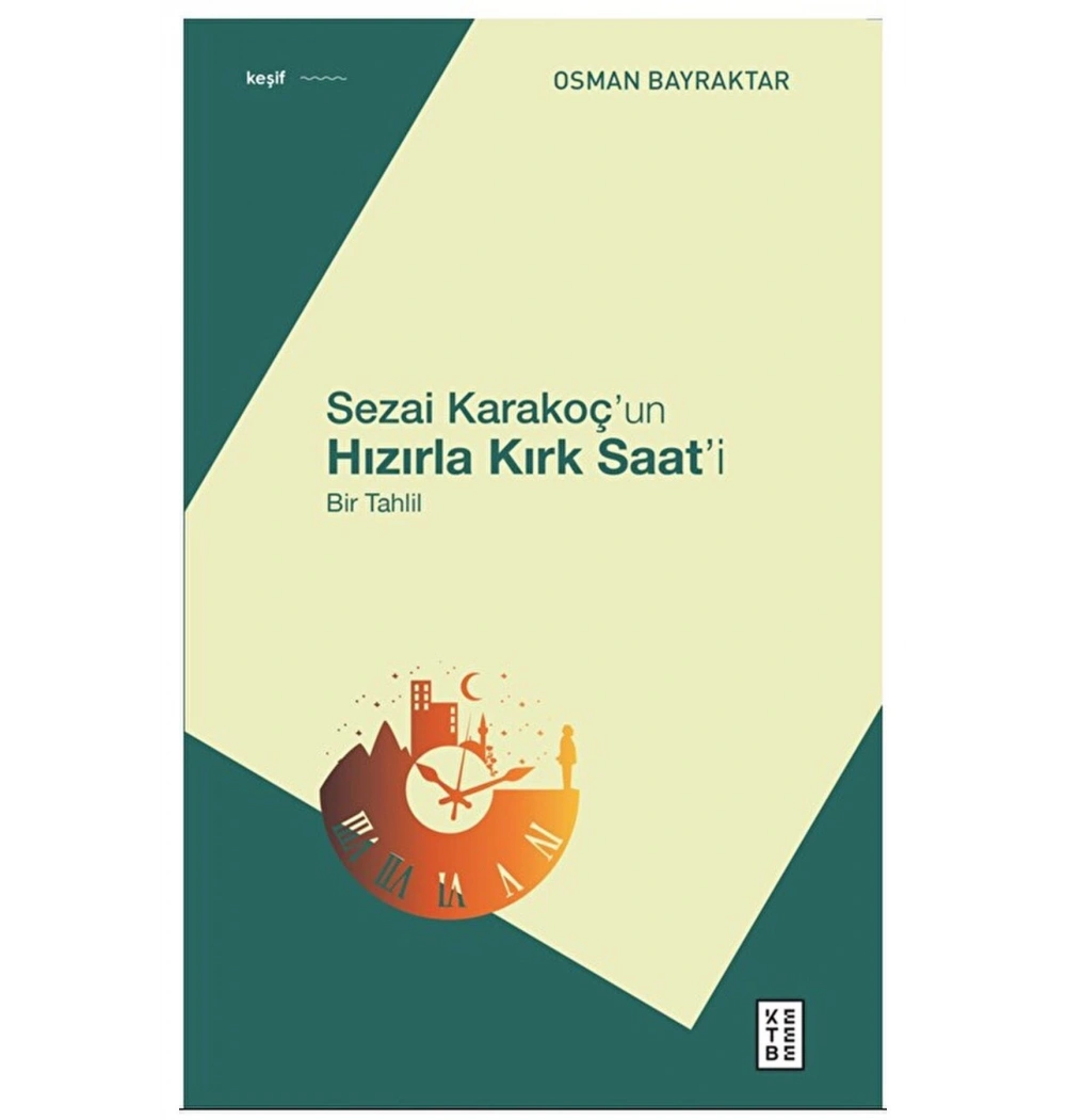Sezai Karakoçun Hızırla Kırk Saati Osman Bayraktar Ketebe
