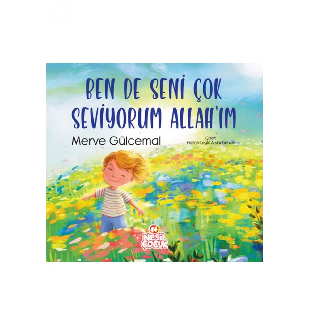 Ben De Seni Çok Seviyorum Allahım Merve Gülcemal Nesil Çocuk