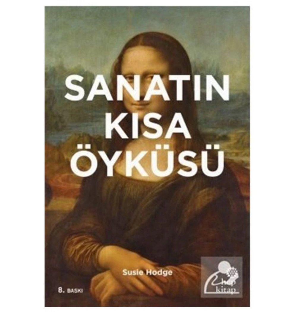 Sanatın Kısa Öyküsü Sısie Hodge Hepkitap