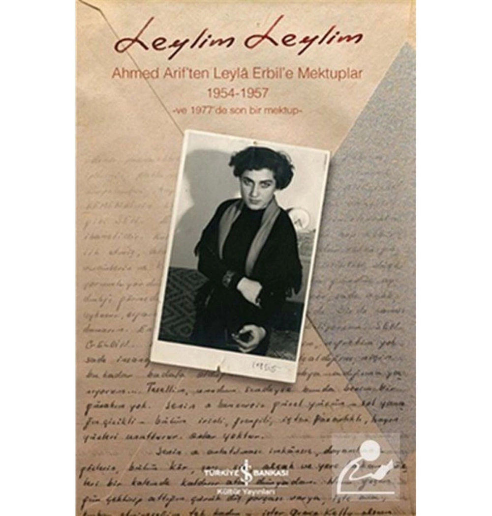 Leylim Leylim Ahmed Ariften Leyla Erbile Mektuplar İş Bankası