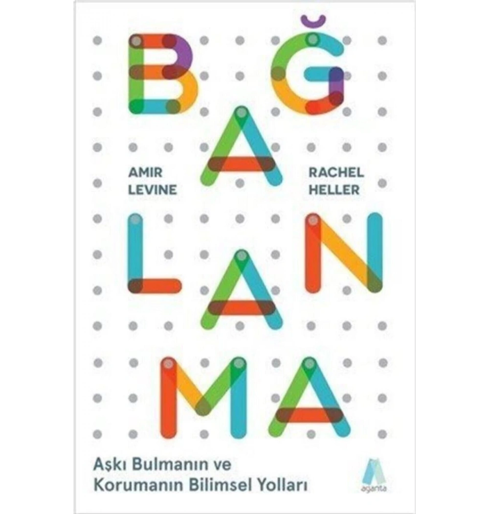 Bağlanma Aşkı Bulmanın Korumanın Bilimsel Yolları Aganta