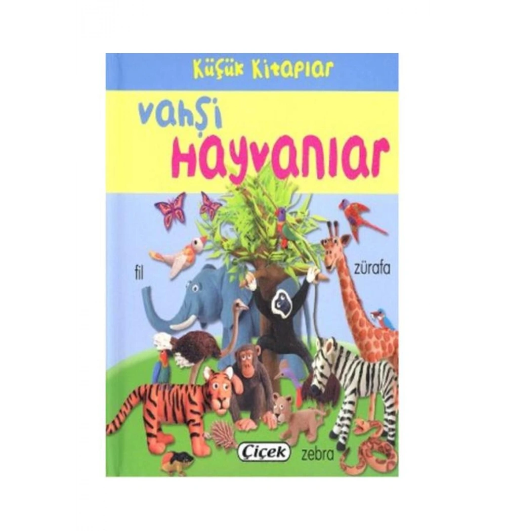 Küçük Kitaplar Vahşi Hayvanlar Çiçek Yayın