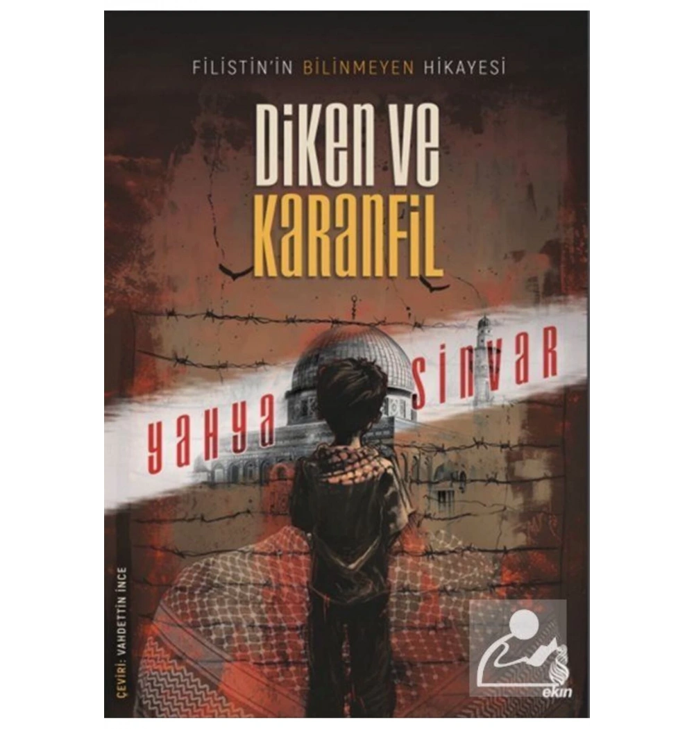 Diken Ve Karanfil  Yahya Sinvar  Ekin Yayın