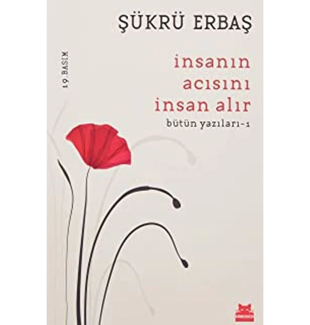 İnsanın Acısını İnsan Alır.Şükrü Erbaş  Kırmızı  Kedi