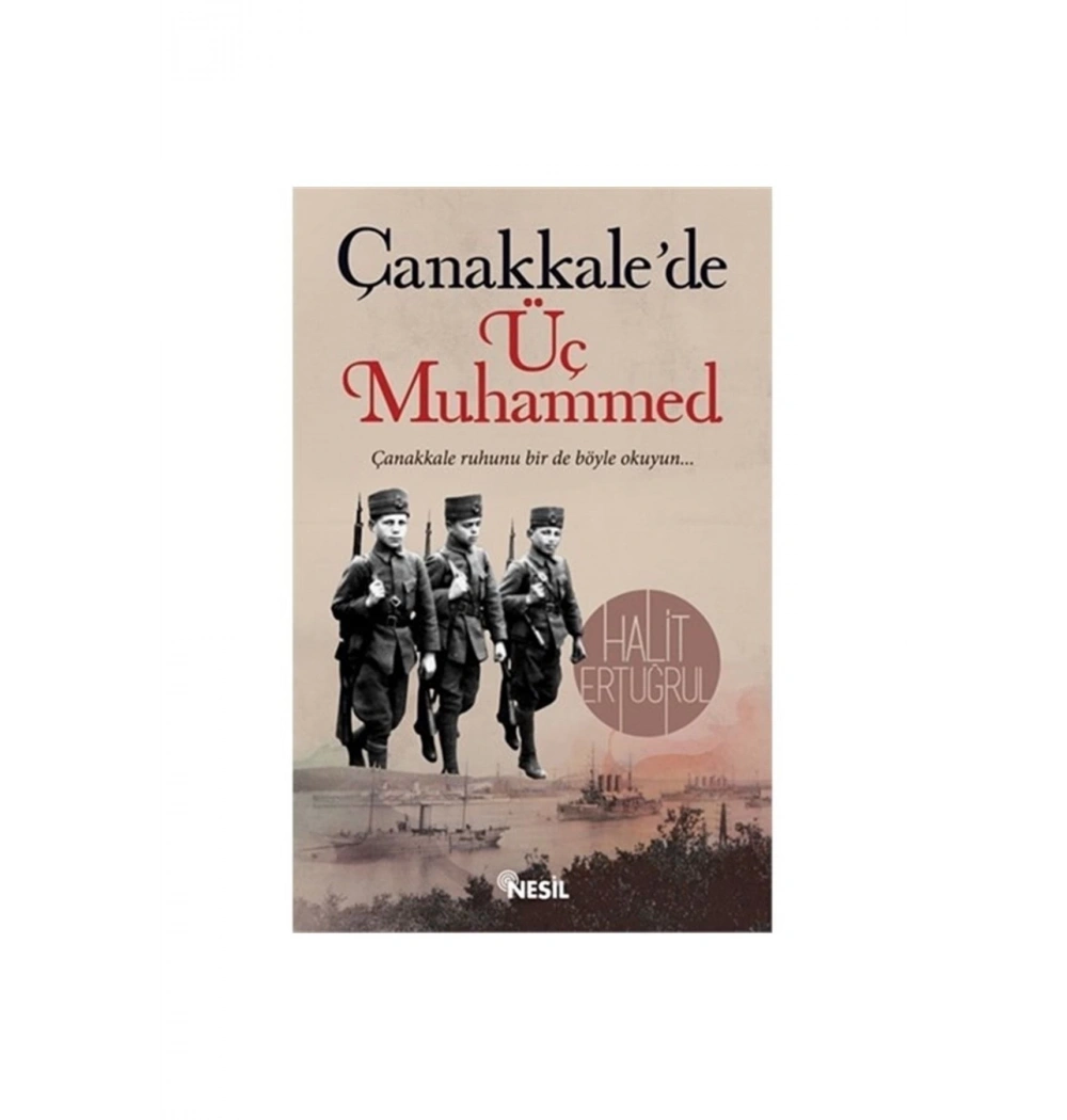 Çanakkalede Üç Muhammed. Halit Ertuğrul