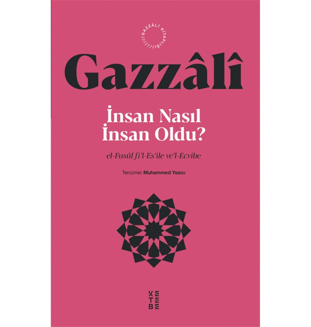 İnsan Nasıl İnsan Oldu Gazali Ketebe