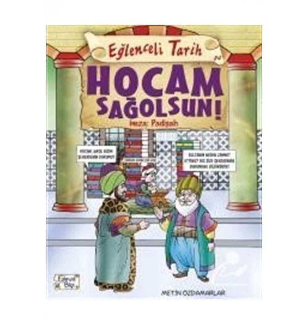 Hocam Sağolsun  İmza Padişah    Eğlenceli  Bilgi