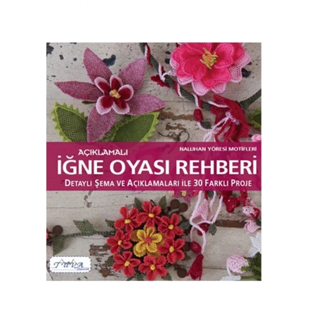 Açıklamalı İğne Oyası Rehberi Tuva Yayın