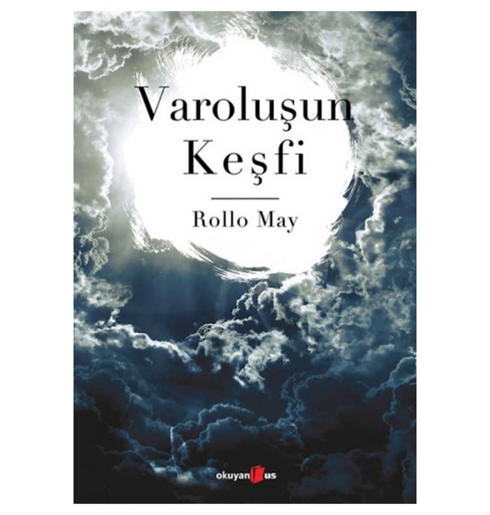 Varoluşun Keşfi. Rollo May   Okuyanus