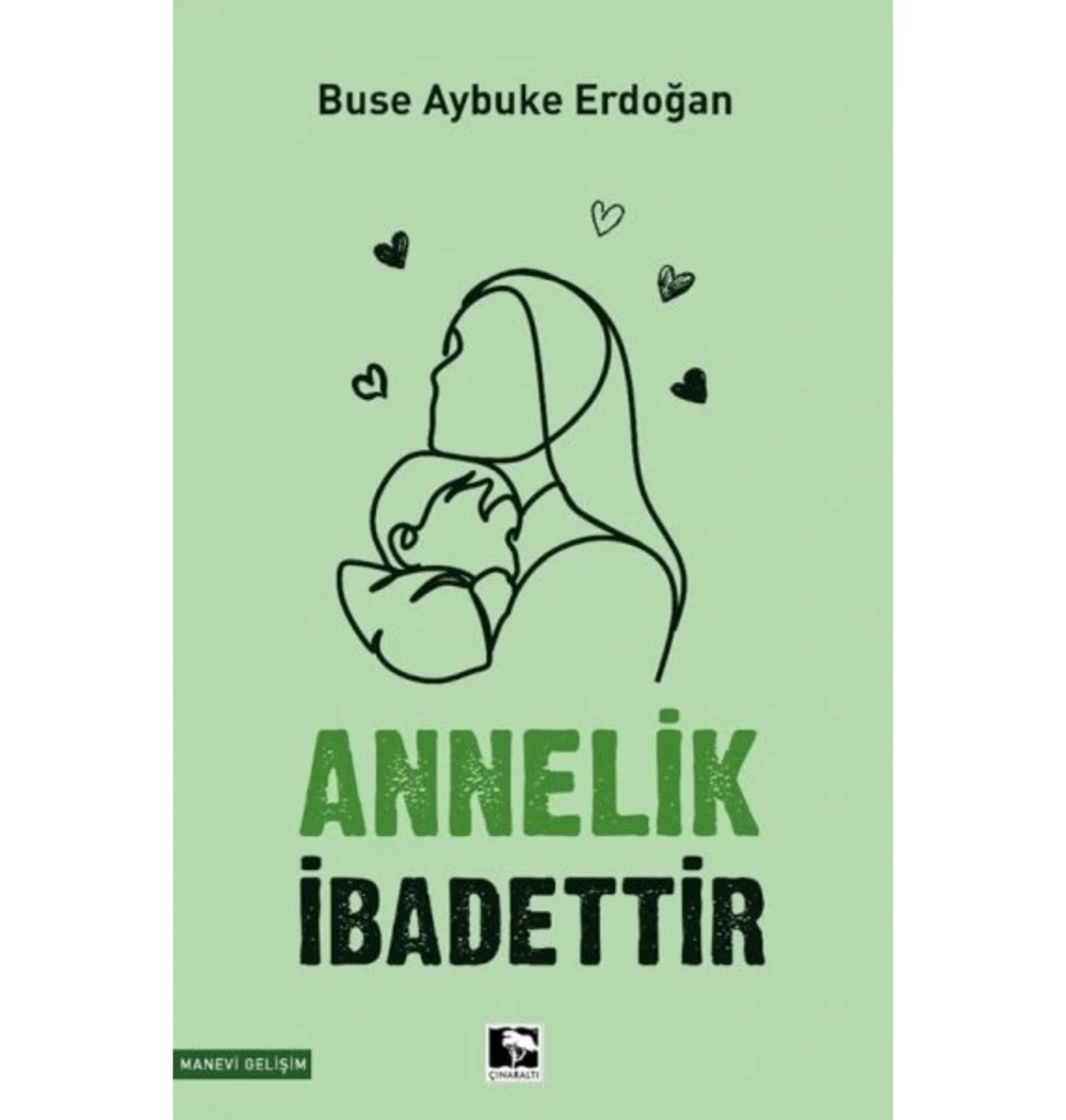 Annelik İbadettir  Buse Aybuke Erdoan  Çınaraltı Yayın