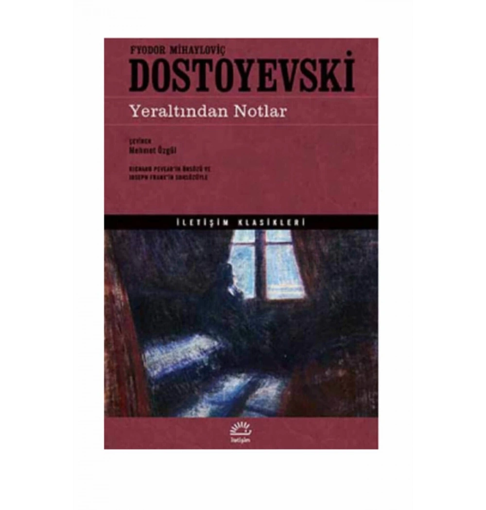 Yeraltından Notlar. Dostoyevski İletişim