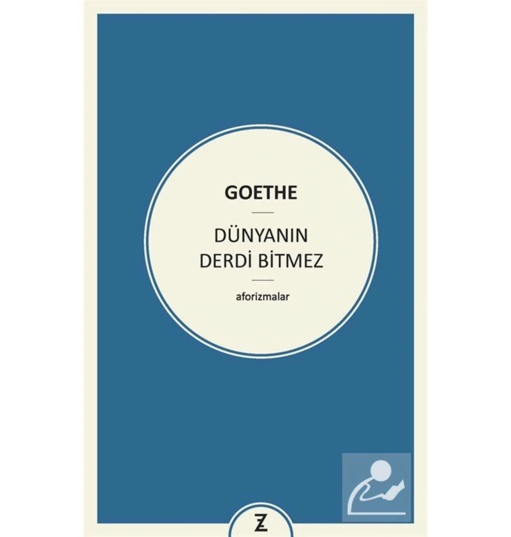 Dünyanın Derdi Bitmez  Goethe  Aylakadam