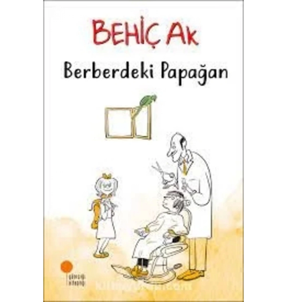 Berberdeki Papağan  Behiç Ak  Günışığı