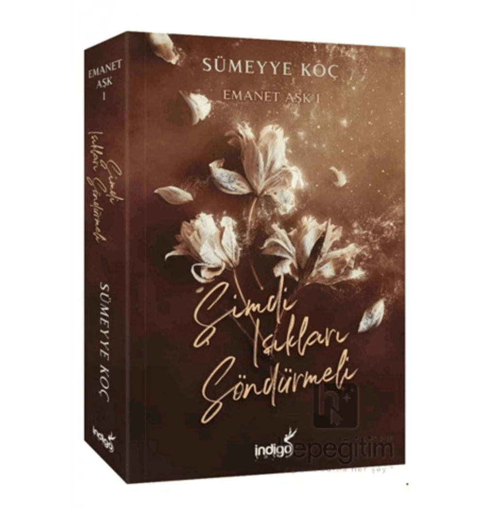 Şimdi Işıkları Söndürmeli Emanet Aşk 1 Sümeyye Koç İndigo