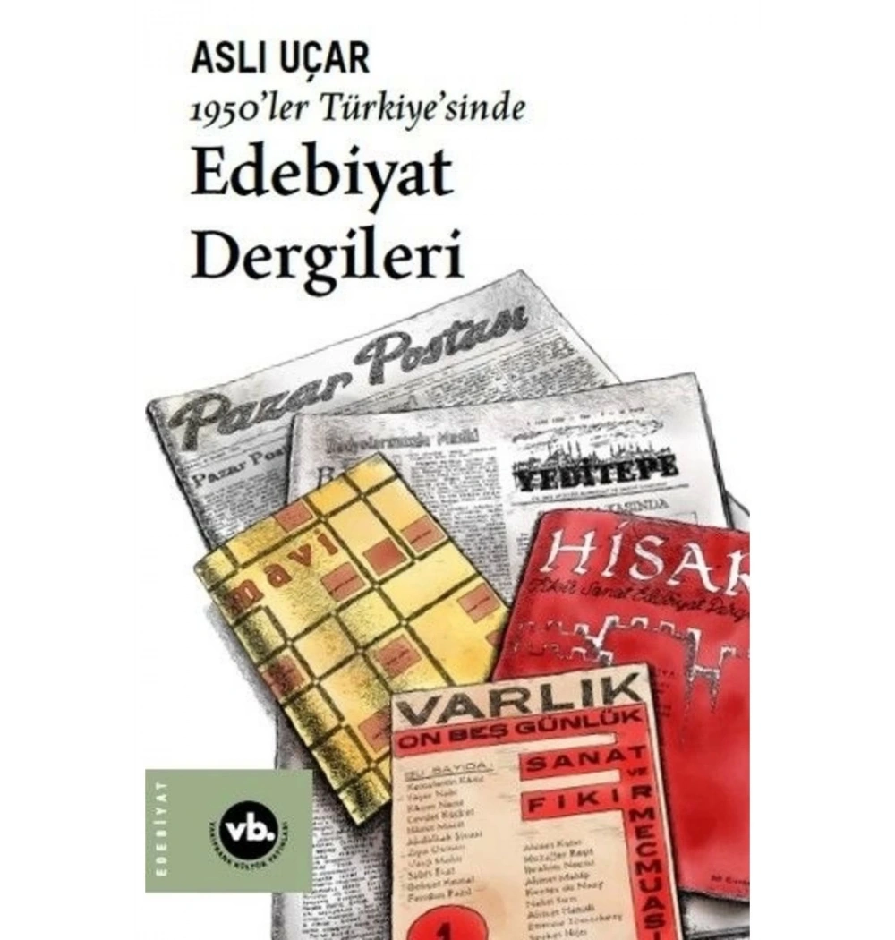 1950 Ler Türkiyesinde Edebiyat Dergileri Aslı Uçar Vakıfbank