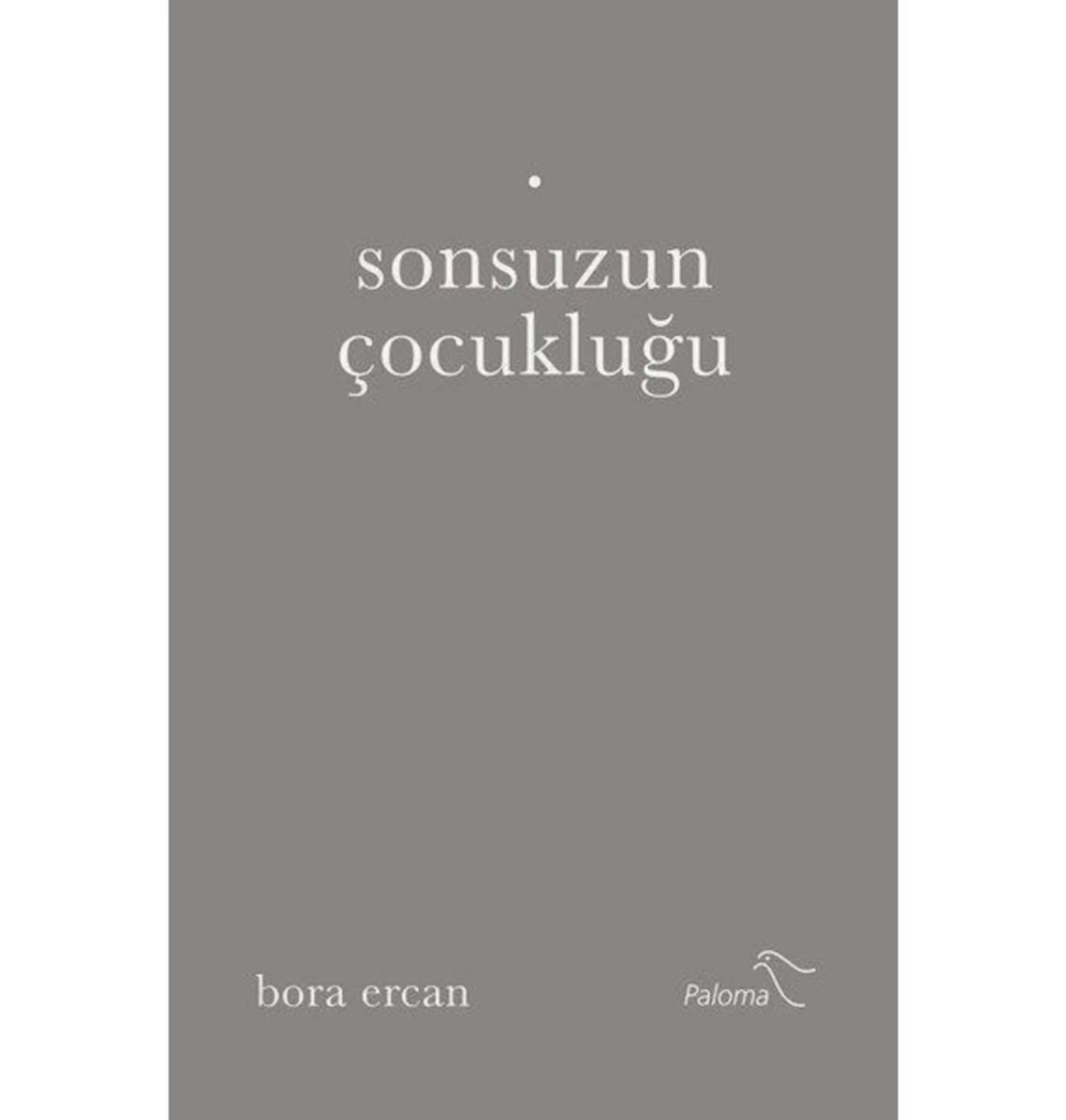 Sonsuzun Çocukluğu Bora Ercan Paloma