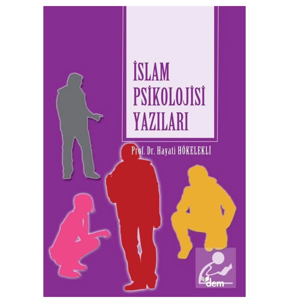 İslam Psikolojisi Yazıları   Hayati Hökelekli  Dem Yayın