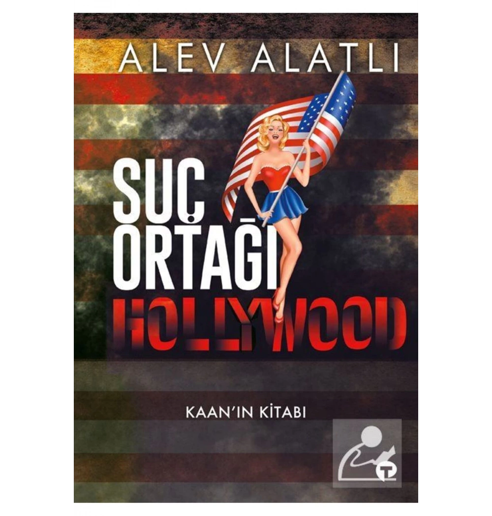 Suç Ortağı Hollywood  Alev Alatlı  Turkuvaz Kitap