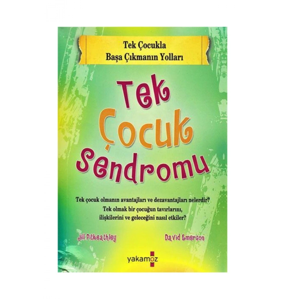 Tek Çocuk Sendromu. Jill Pitkeathley  Yakamoz