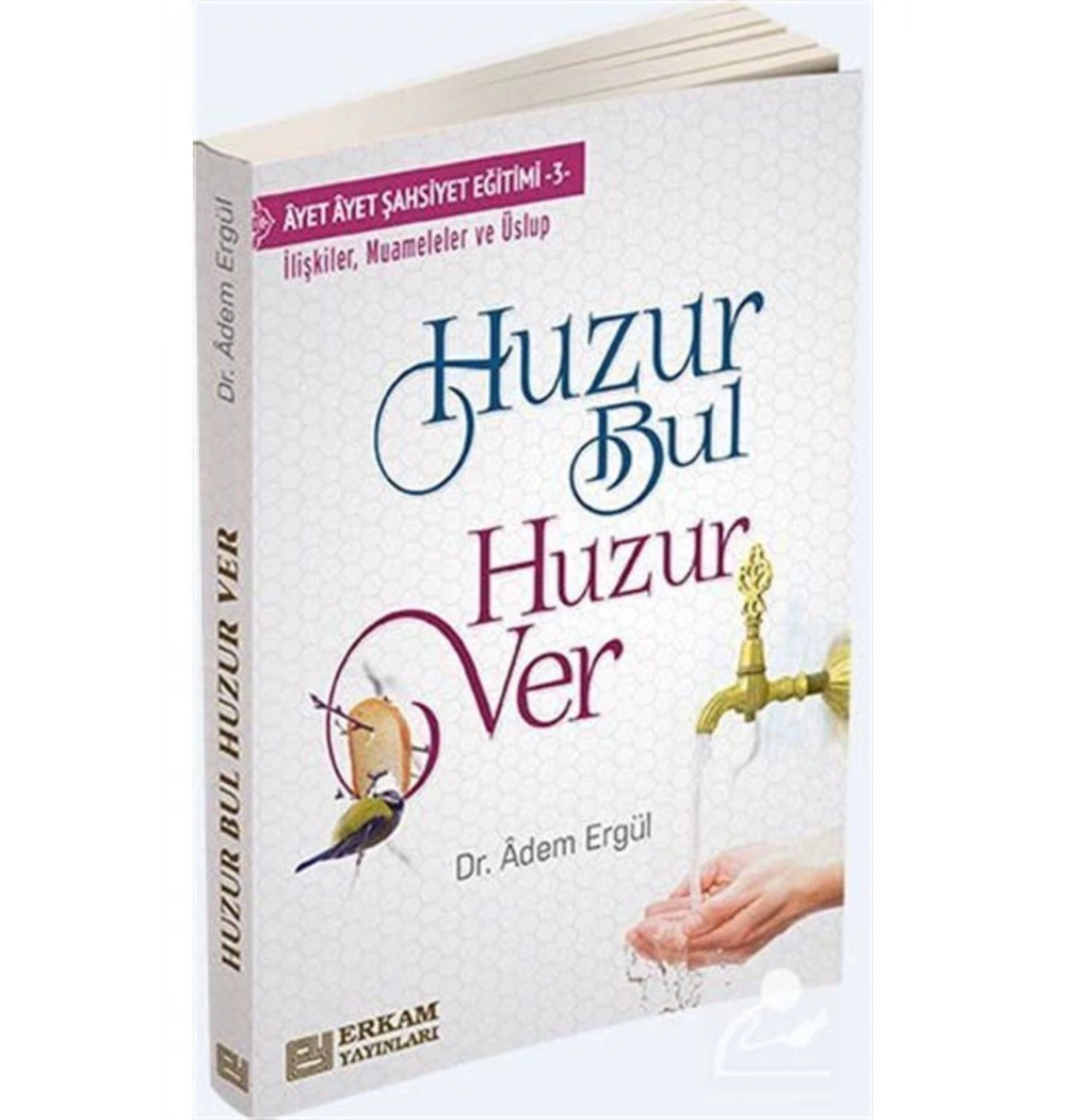 Huzur Bul Huzur Ver  Adem Ergül  Erkam Yayınları