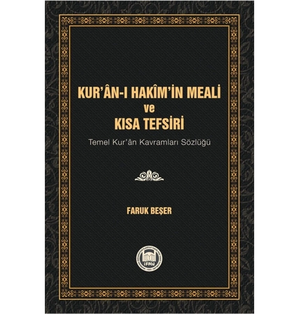 Kuranı Hakimin Meali Ve Kısa Tefsiri    Faruk Beşer  İfav