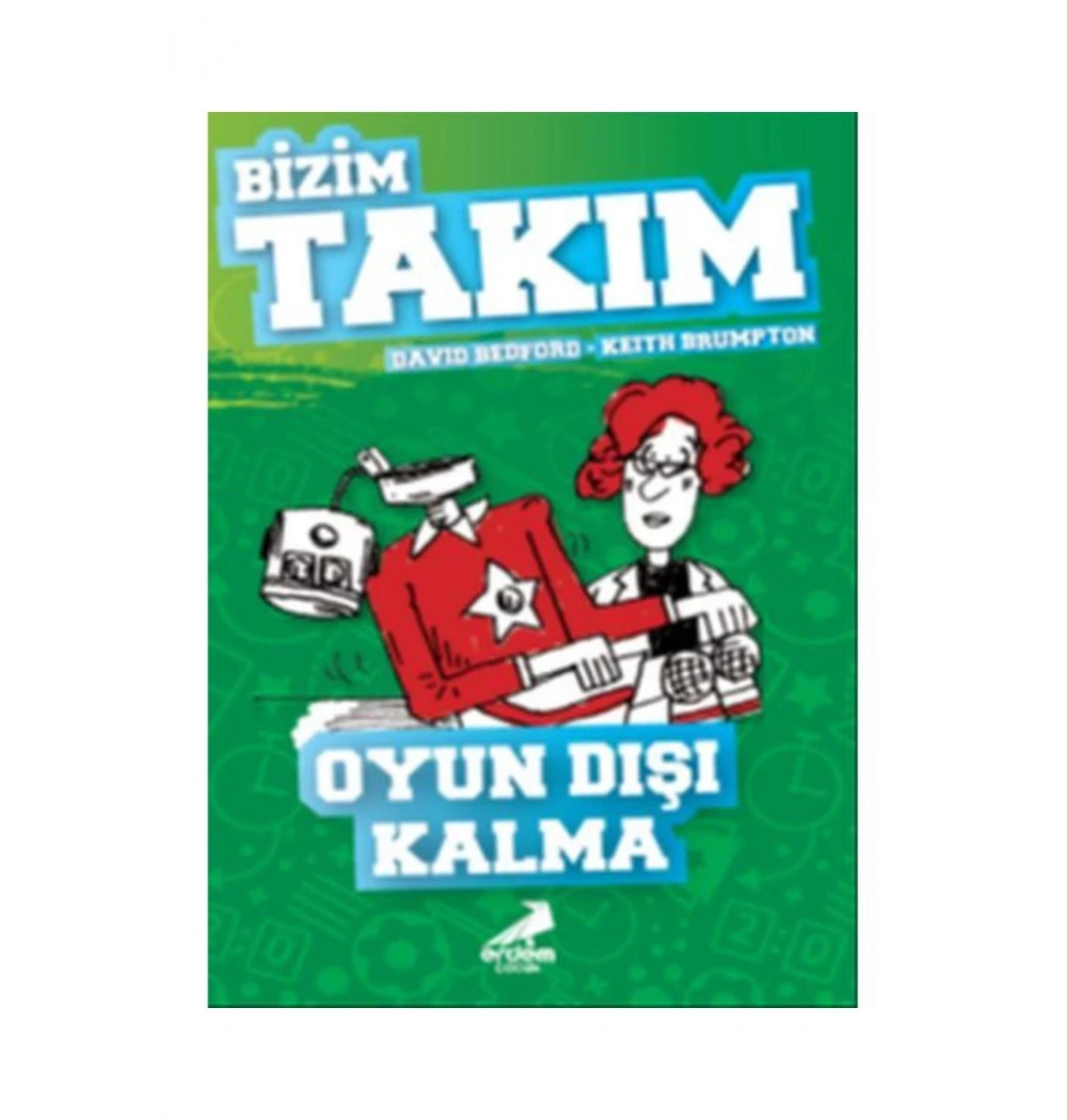Bizim Takım Oyun Dışı Kalma  Erdem Çocuk