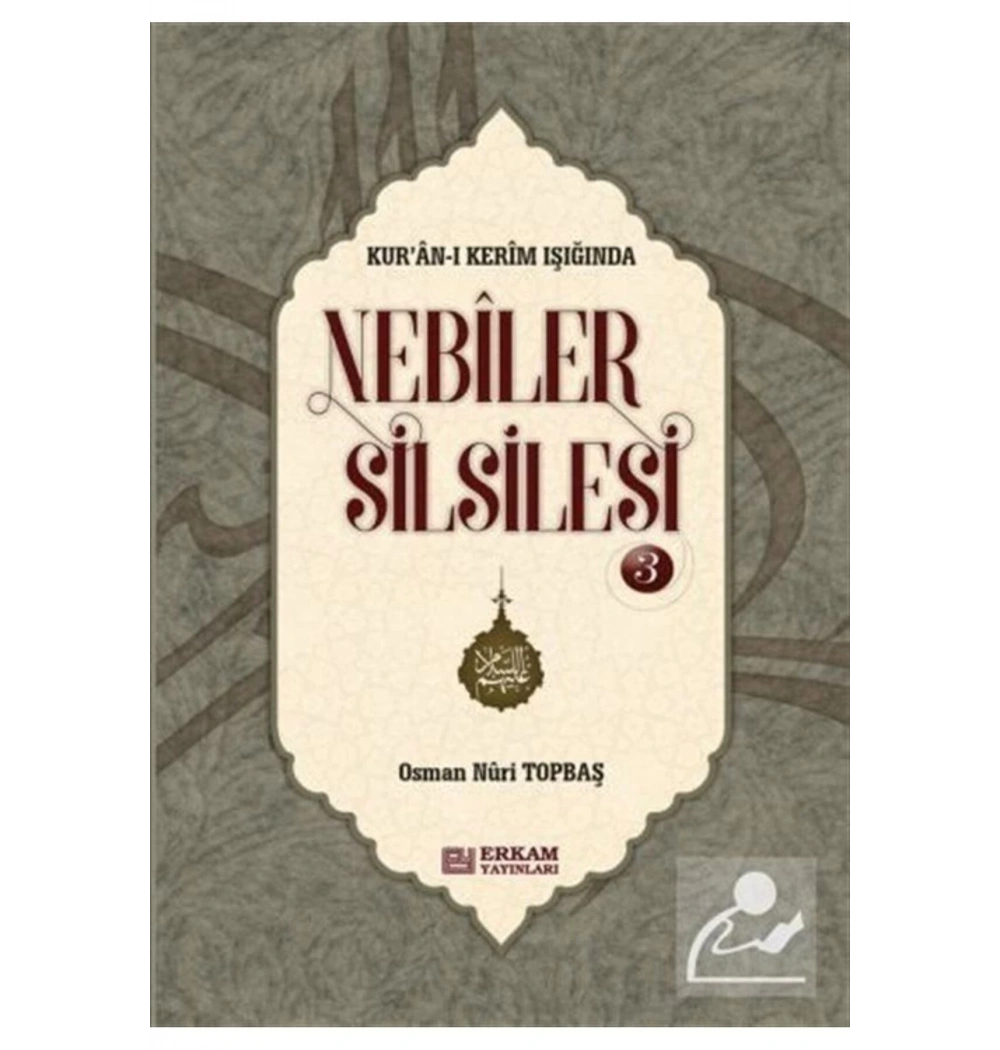 Nebiler Silsilesi 3   Ciltli  O.Nuri Topbaş  Erkam Yayın