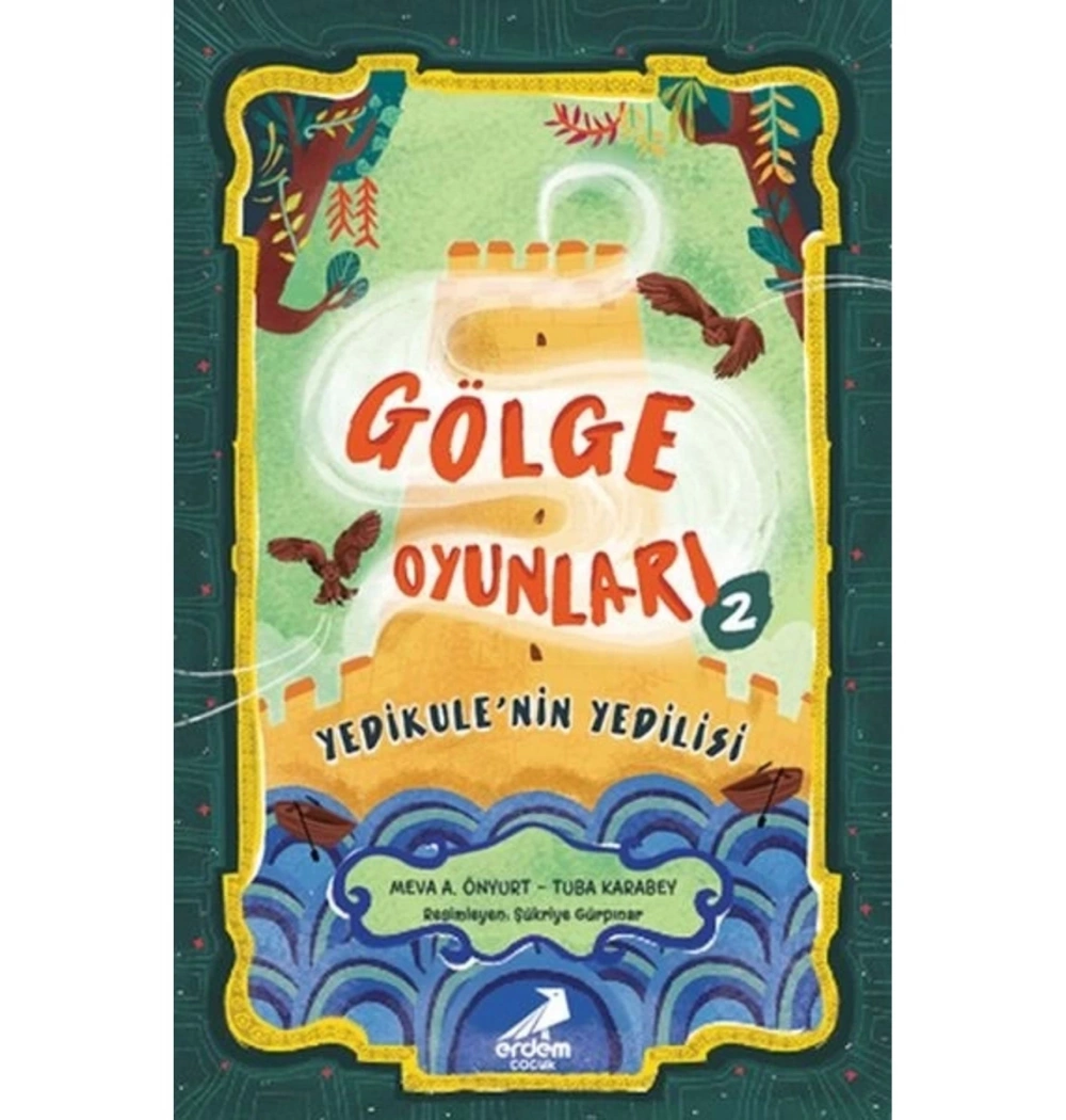 Gölge Oyunları 2 Yedikulenin Yedilisi Erdem Çocuk