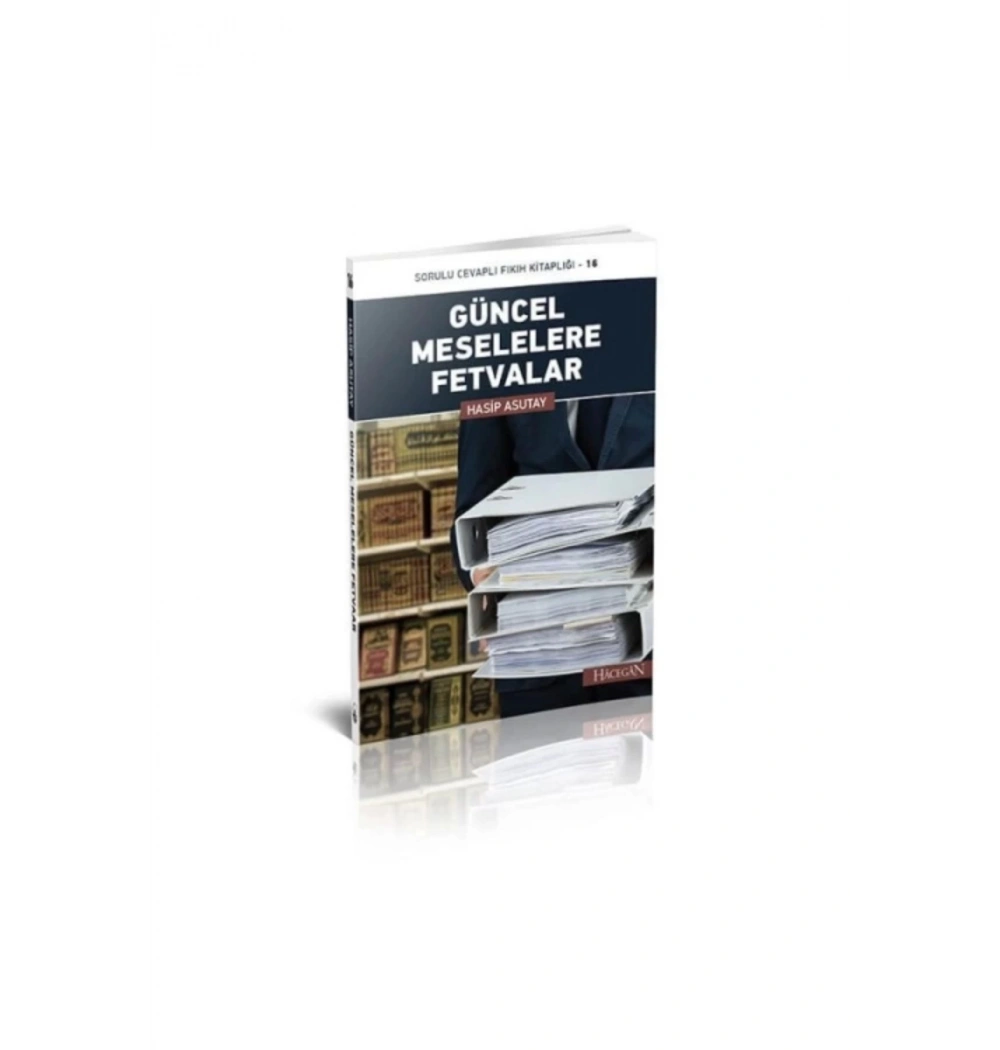 Güncel Meselelere Fetvalar Hasip Asutay Hacegan